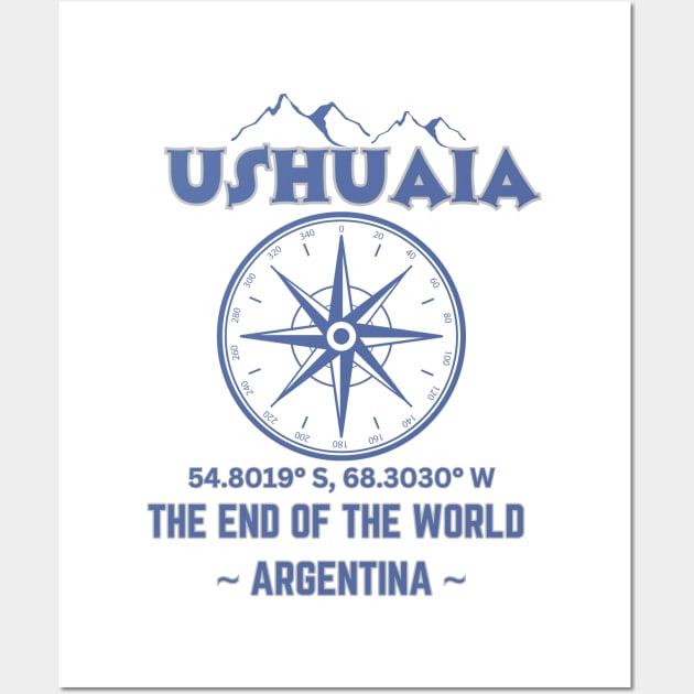 Ushuaia - The end of the world - Argentina Wall Art by DW Arts Design